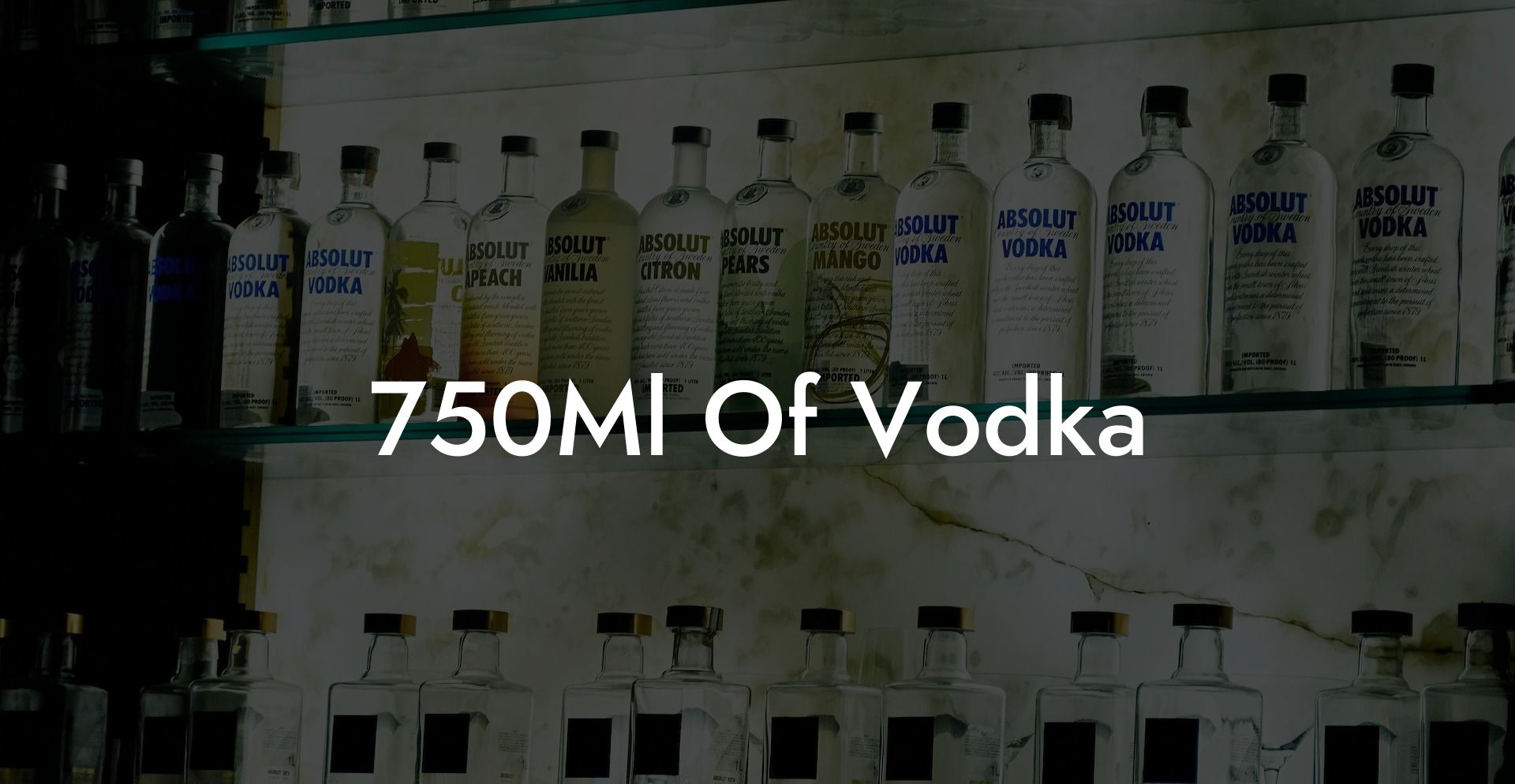 750Ml Of Vodka