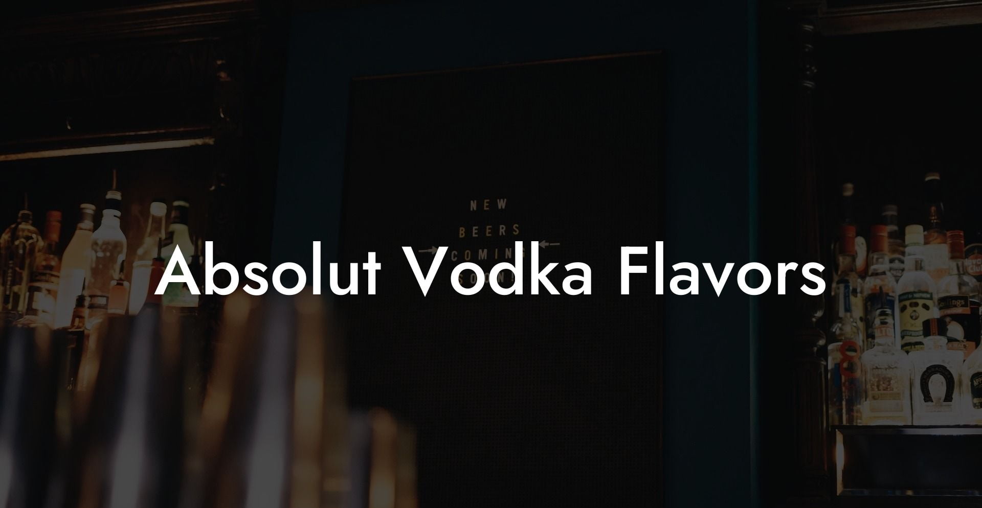 Absolut Vodka Flavors
