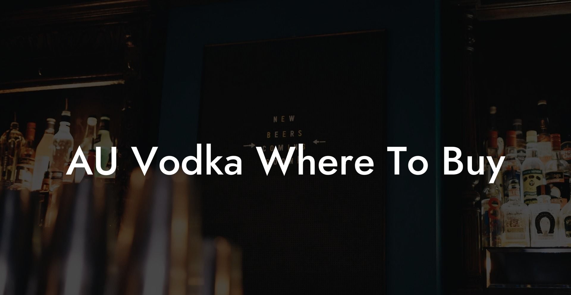 AU Vodka Where To Buy