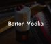 Barton Vodka
