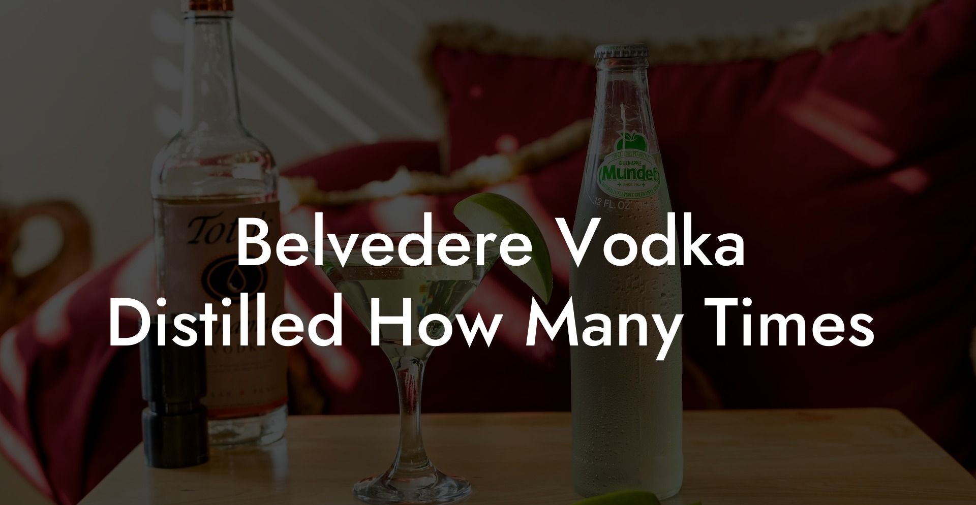 Belvedere Vodka Distilled How Many Times