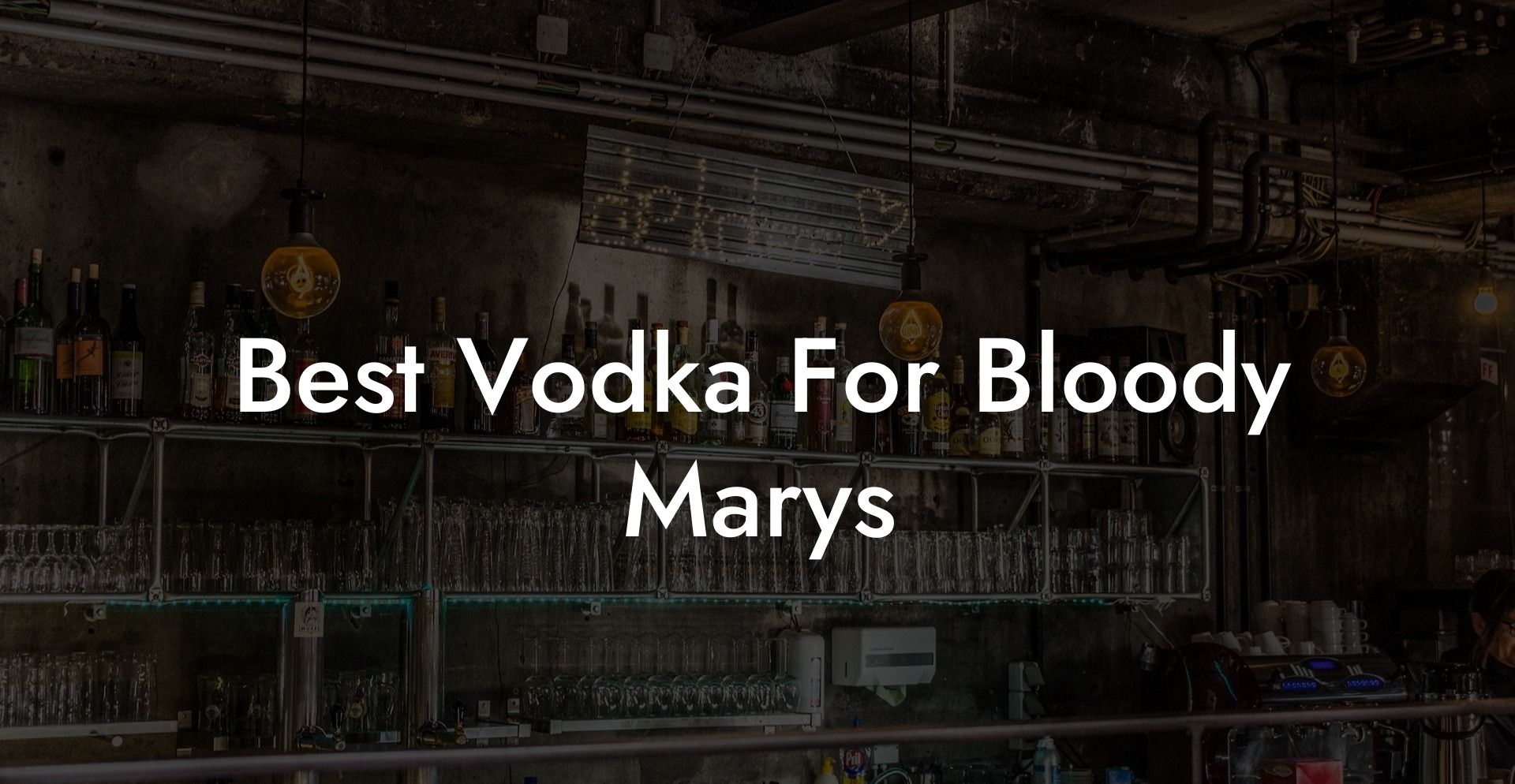 Best Vodka For Bloody Marys