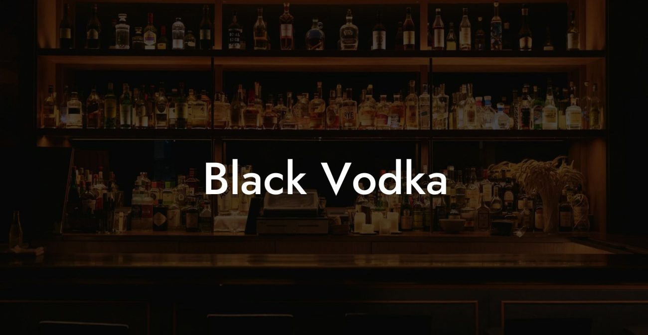 Black Vodka