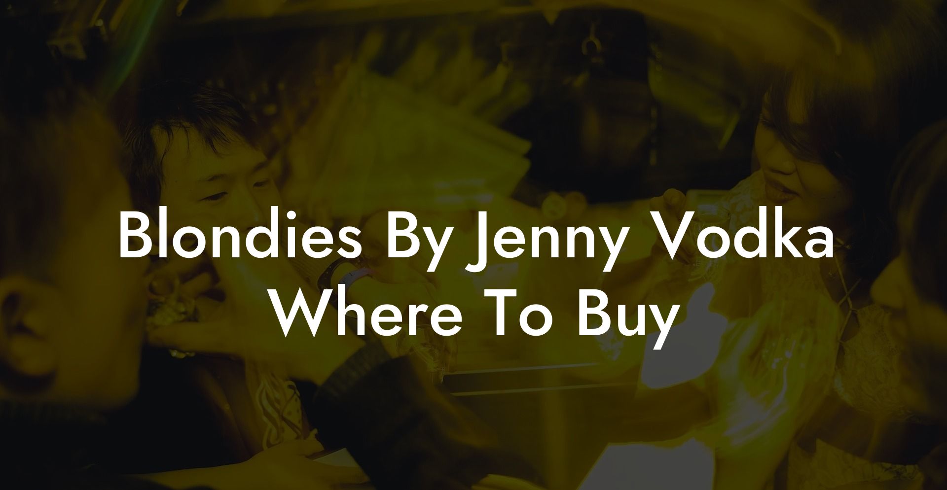 Blondies By Jenny Vodka Where To Buy