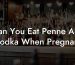 Can You Eat Penne Alla Vodka When Pregnant