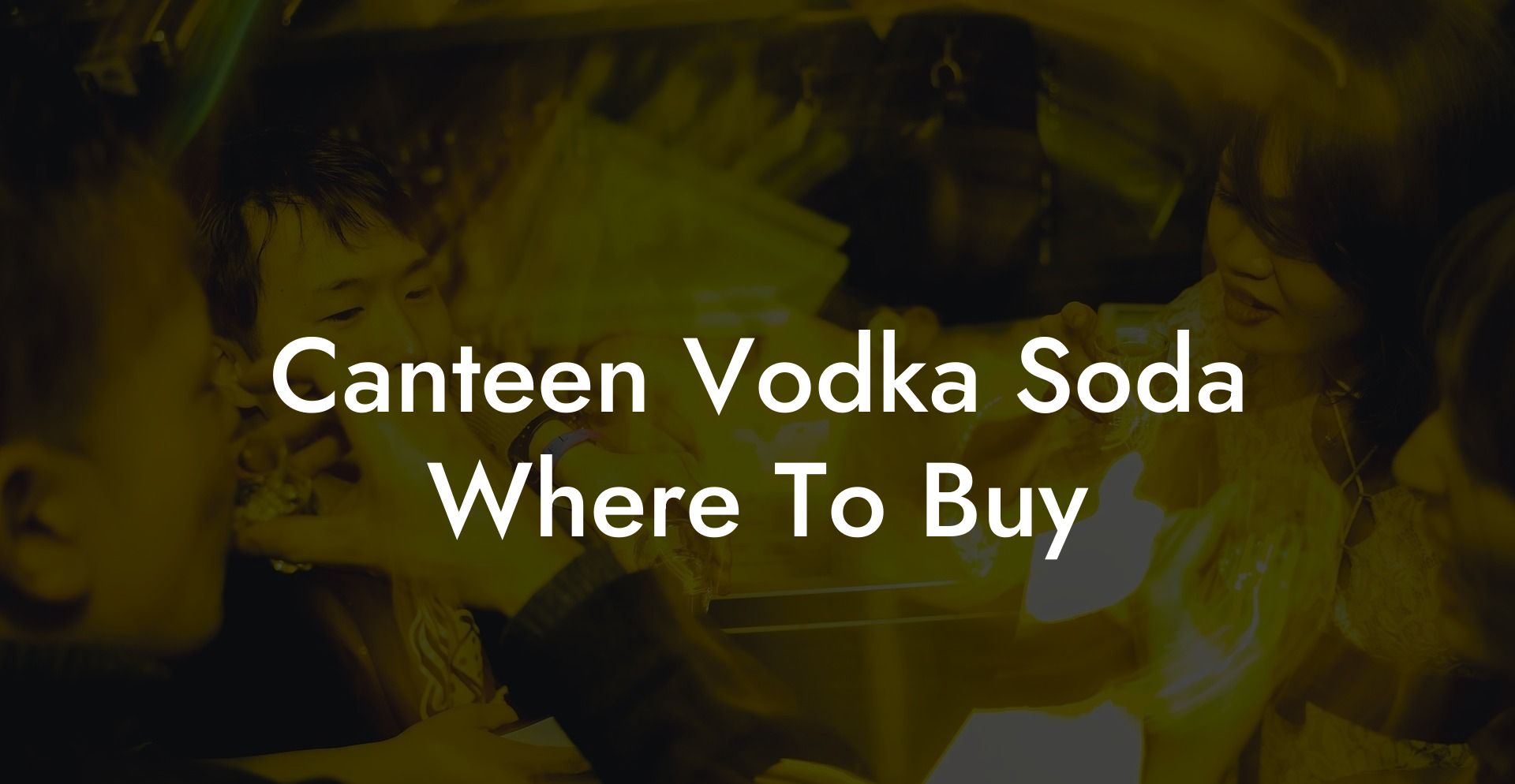 Canteen Vodka Soda Where To Buy