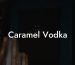 Caramel Vodka