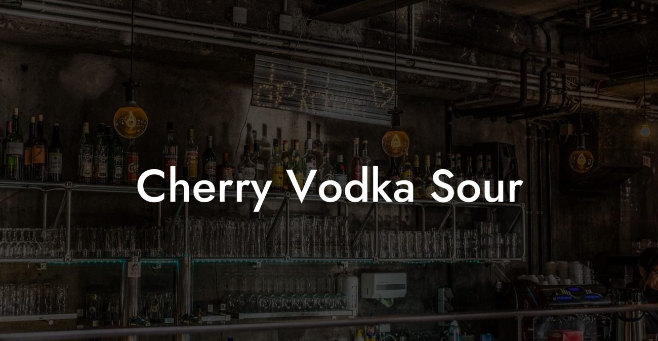 Cherry Vodka Sour