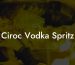 Ciroc Vodka Spritz
