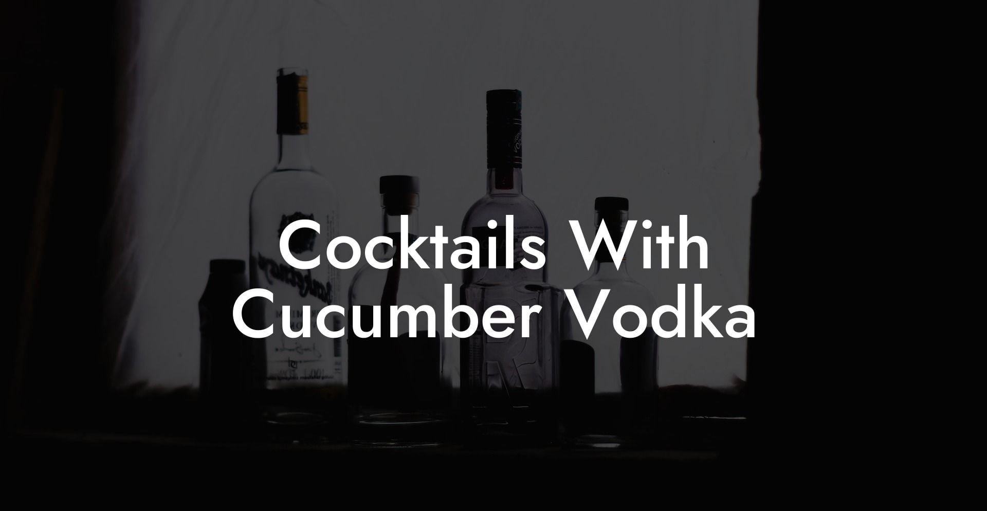 Cocktails With Cucumber Vodka