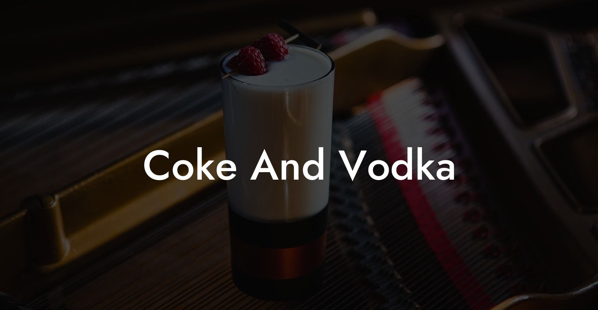 Coke And Vodka