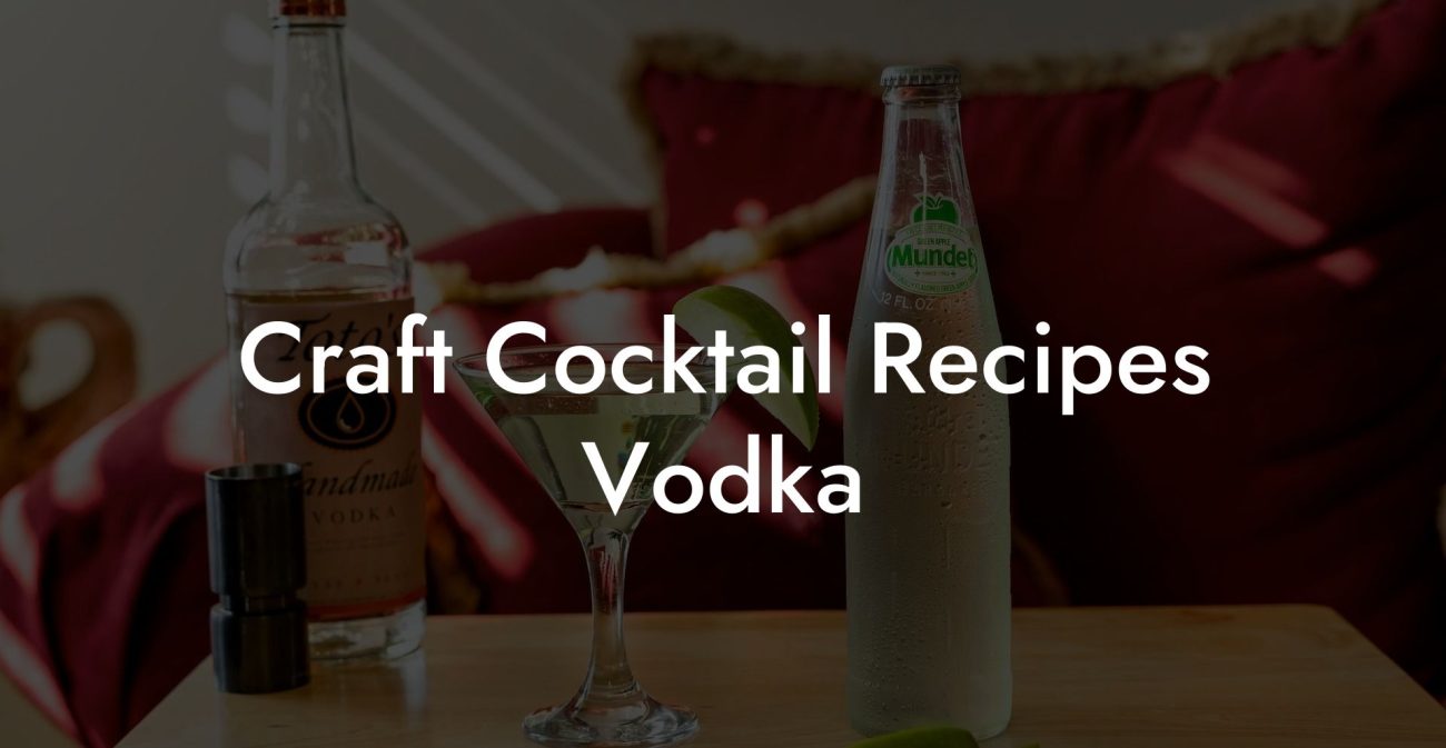 Craft Cocktail Recipes Vodka