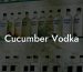 Cucumber Vodka