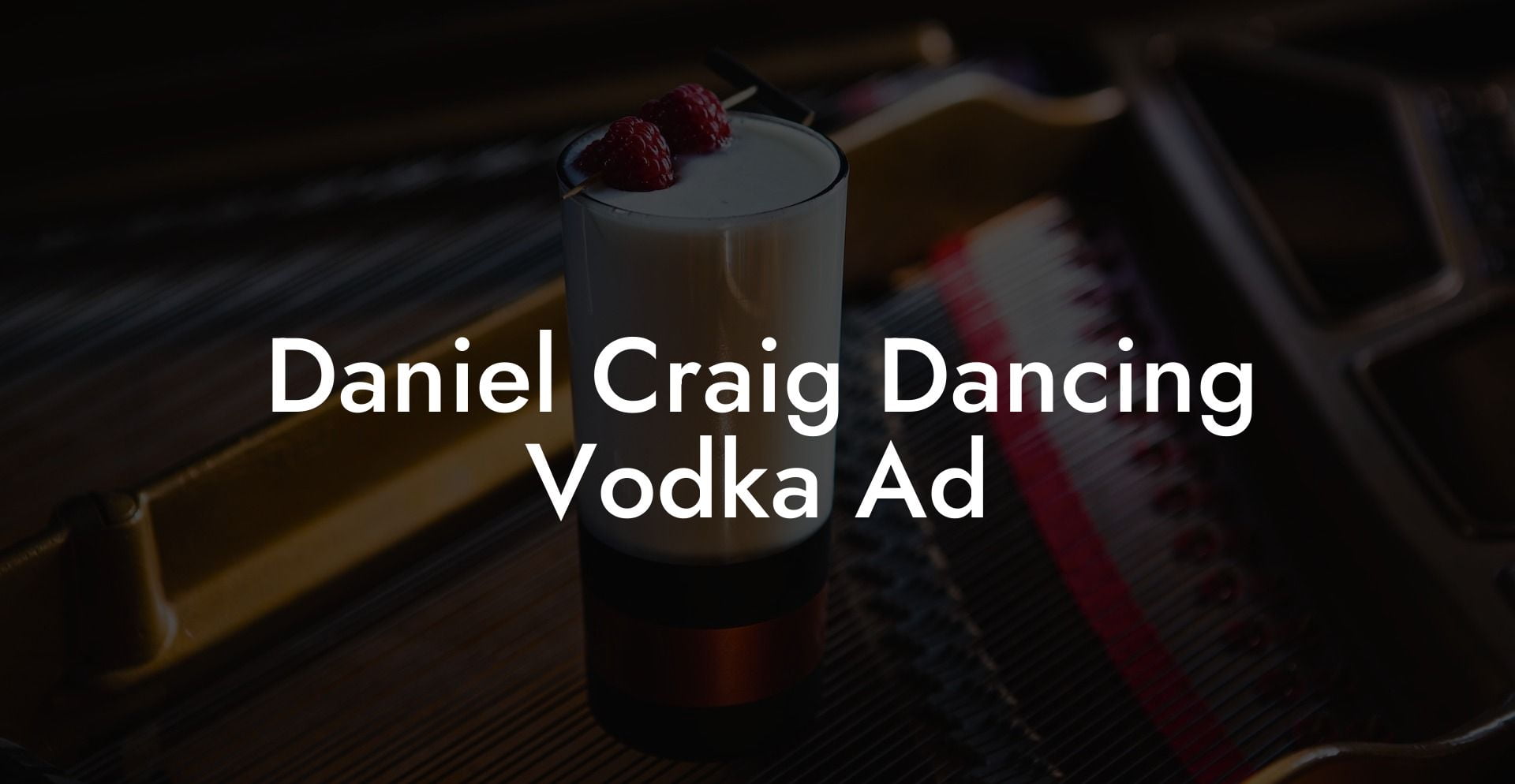 Daniel Craig Dancing Vodka Ad