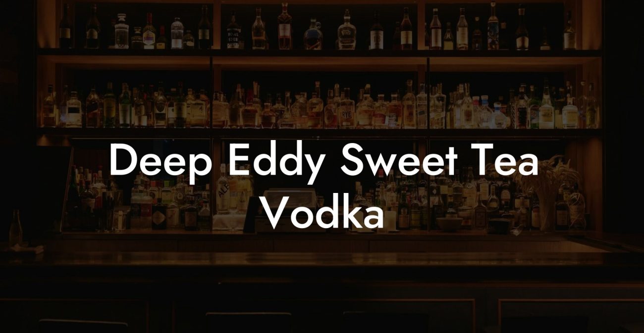 Deep Eddy Sweet Tea Vodka