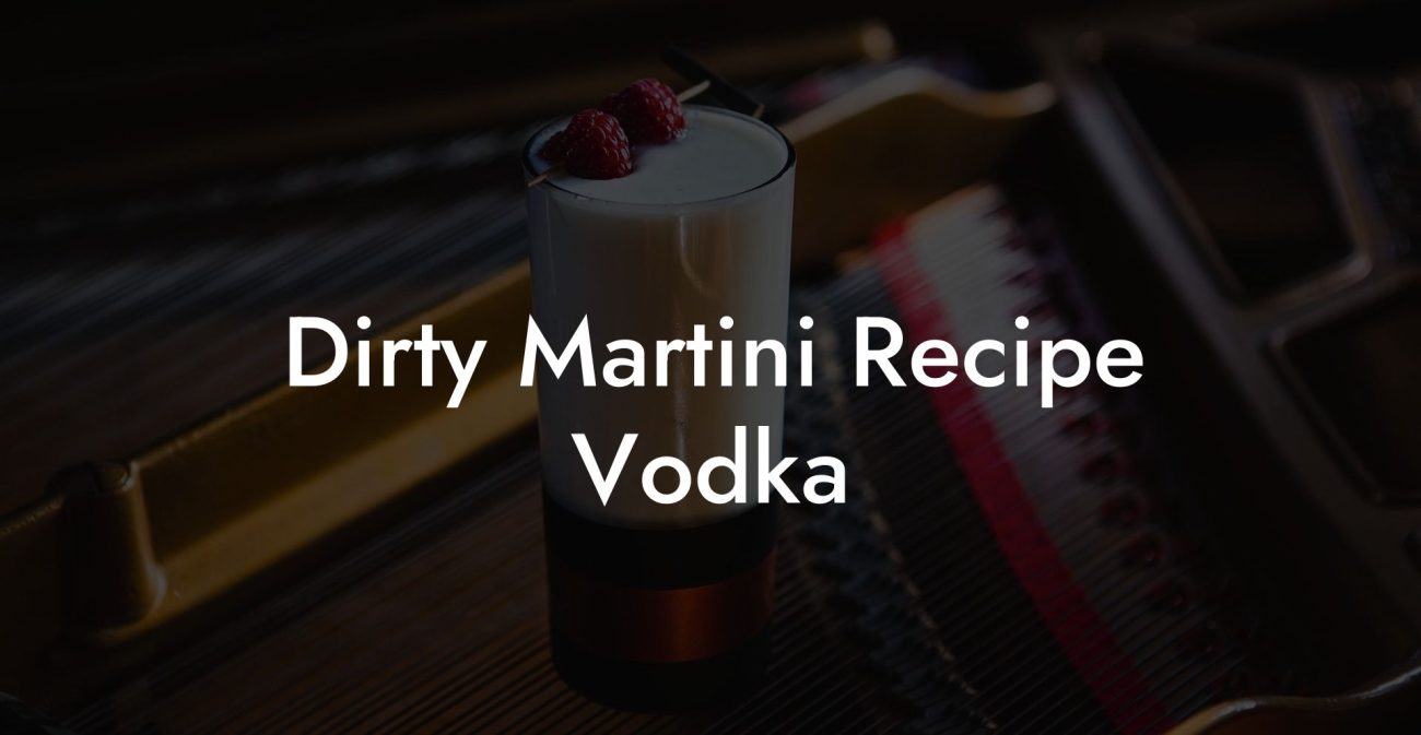 Dirty Martini Recipe Vodka