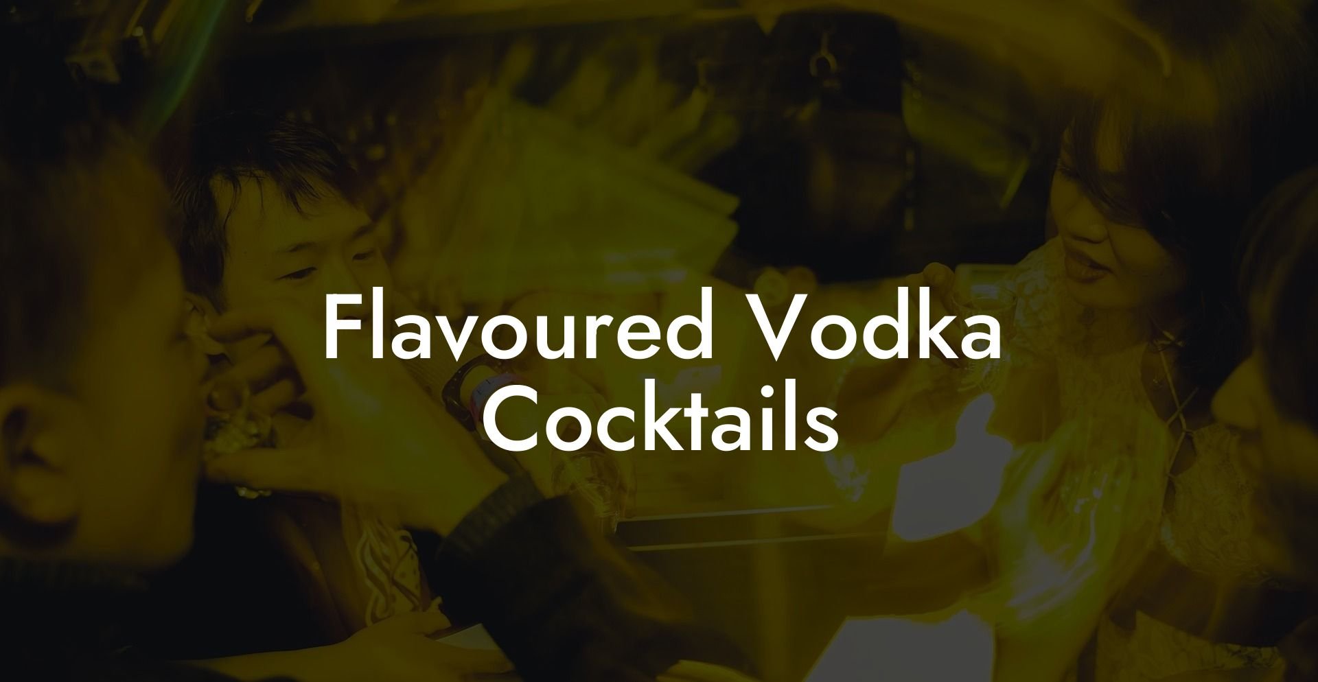 Flavoured Vodka Cocktails