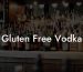 Gluten Free Vodka