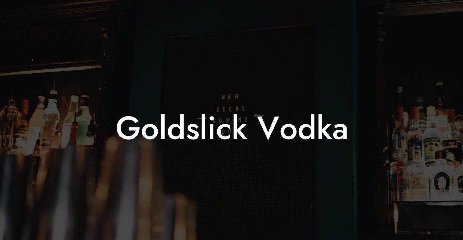 Goldslick Vodka - Vodka Doctors