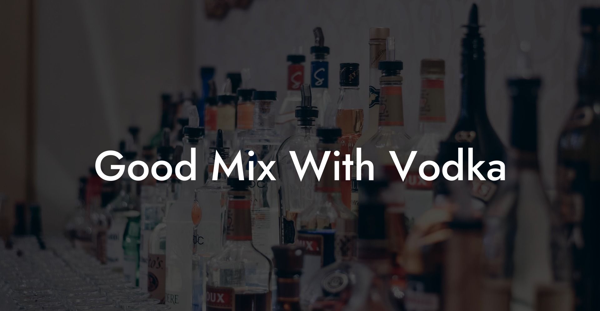Good Mix With Vodka
