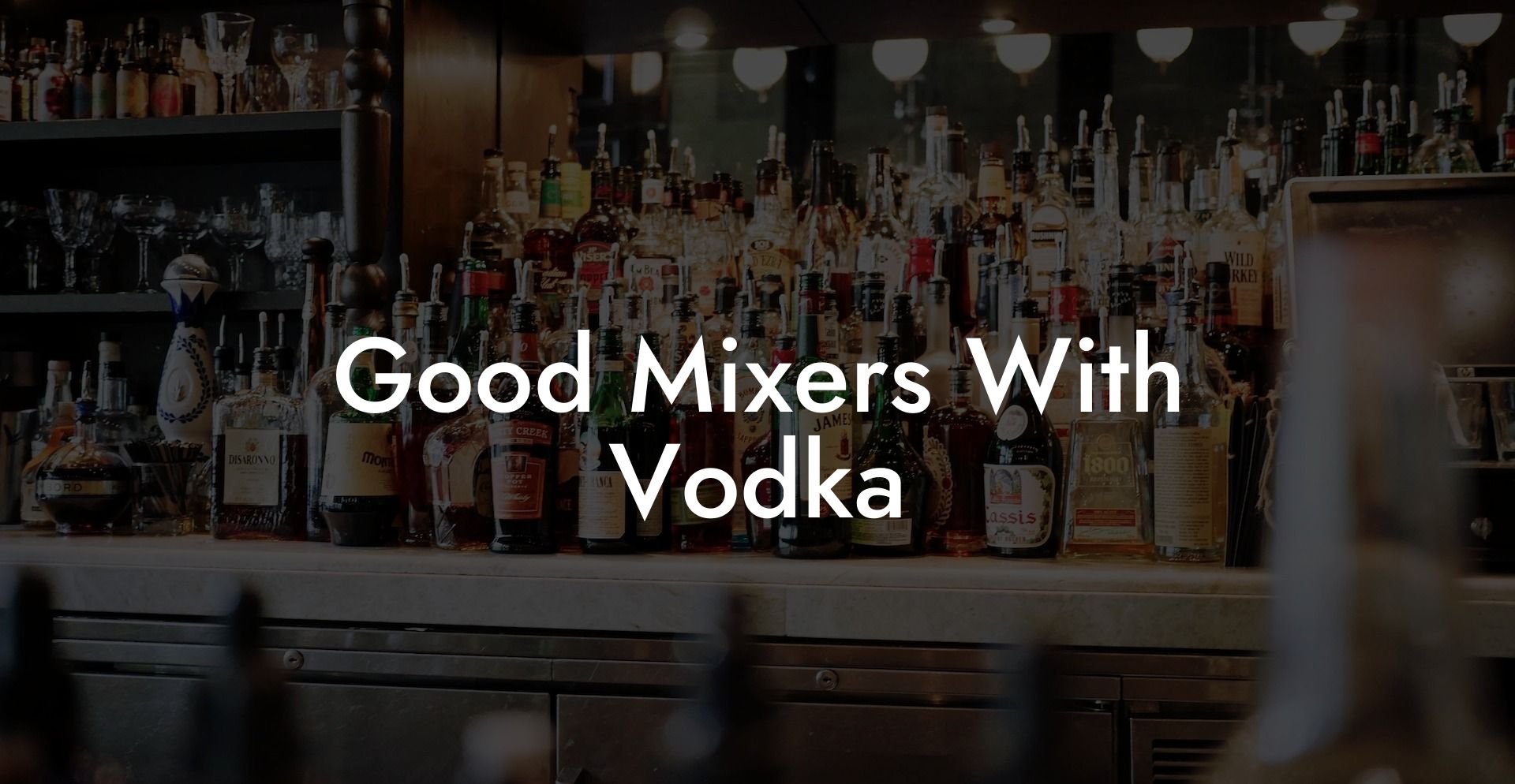 Good Mixers With Vodka