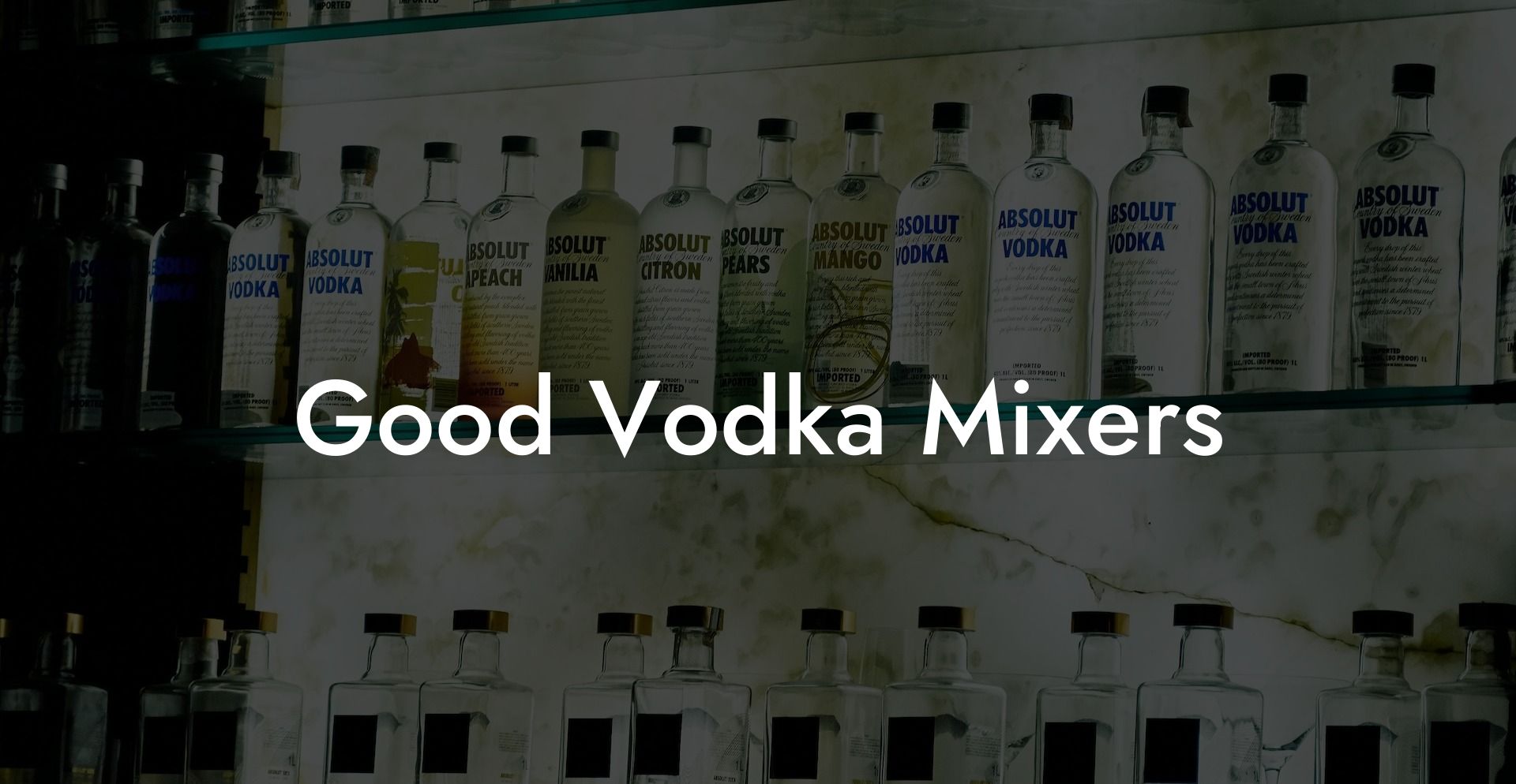 Good Vodka Mixers
