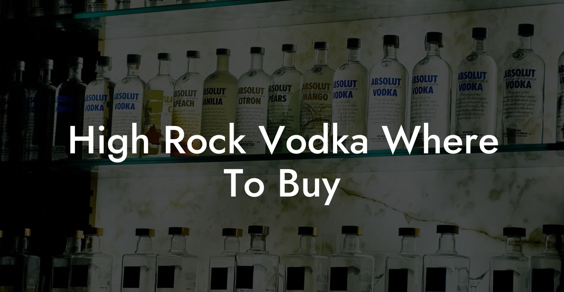 High Rock Vodka Where To Buy