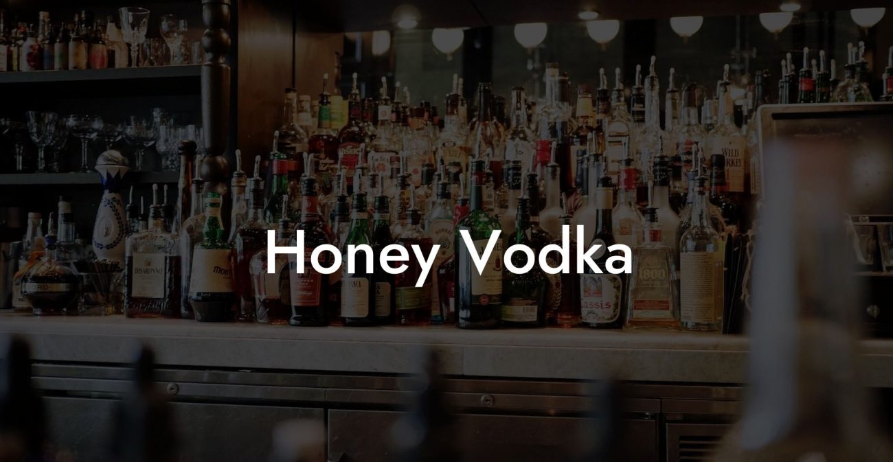 Honey Vodka