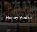 Honey Vodka