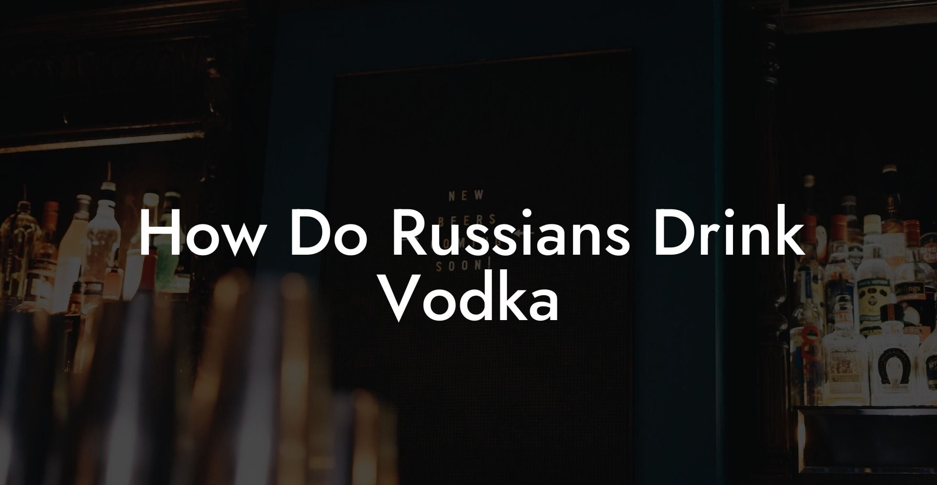 How Do Russians Drink Vodka