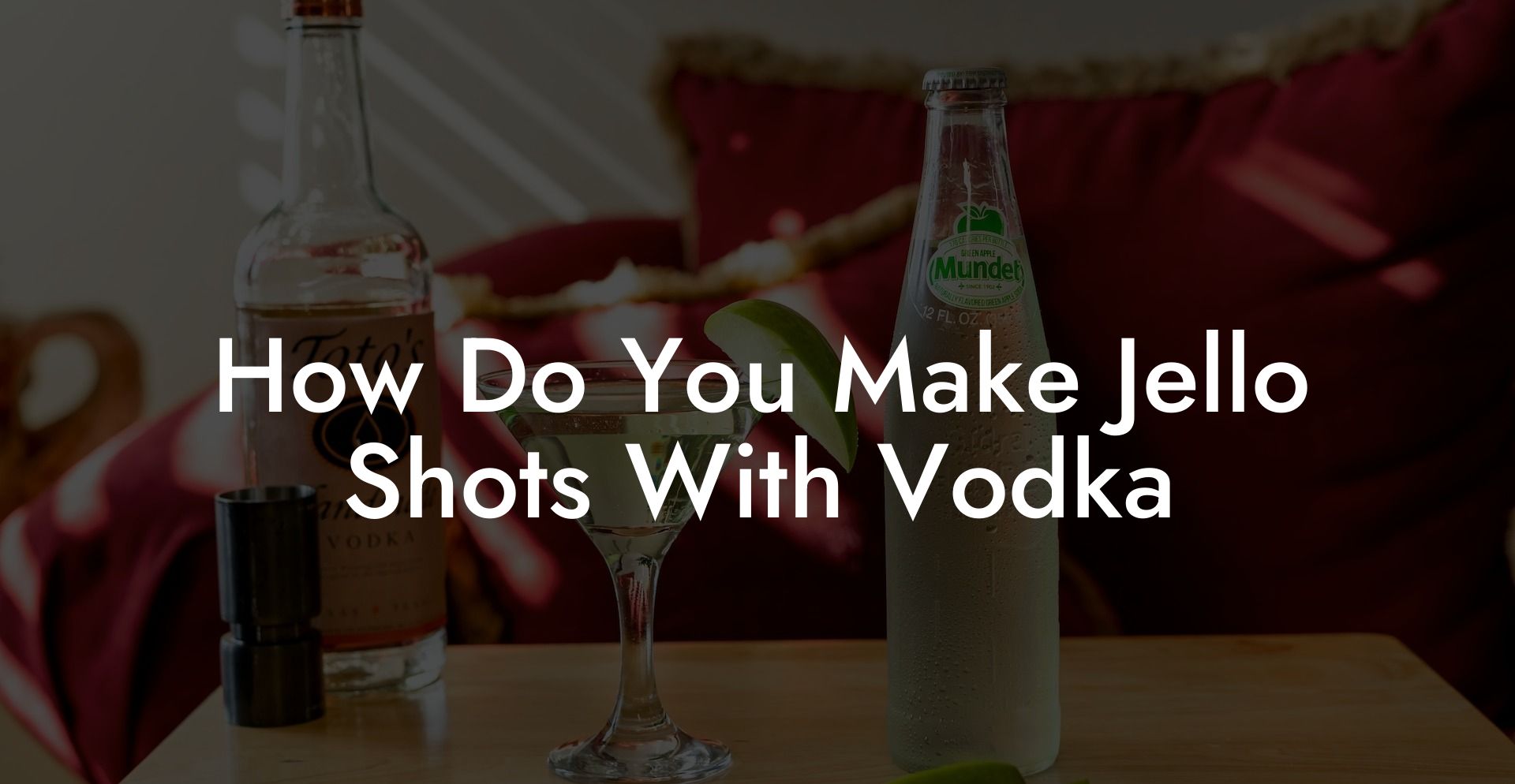 How Do You Make Jello Shots With Vodka