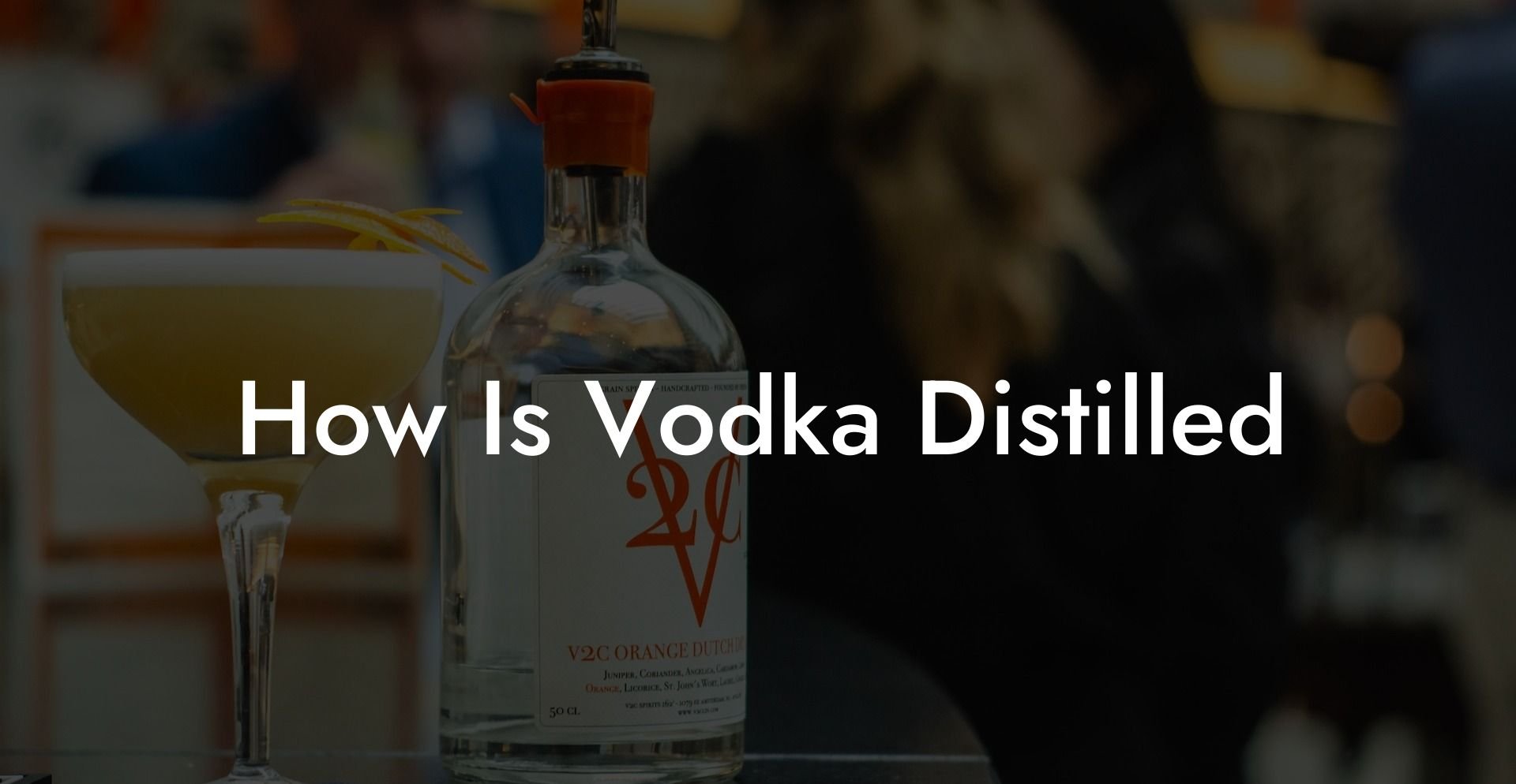 How Is Vodka Distilled