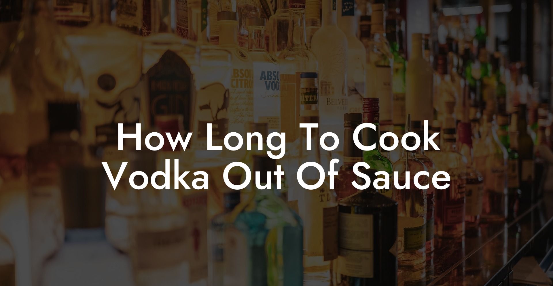 How Long To Cook Vodka Out Of Sauce