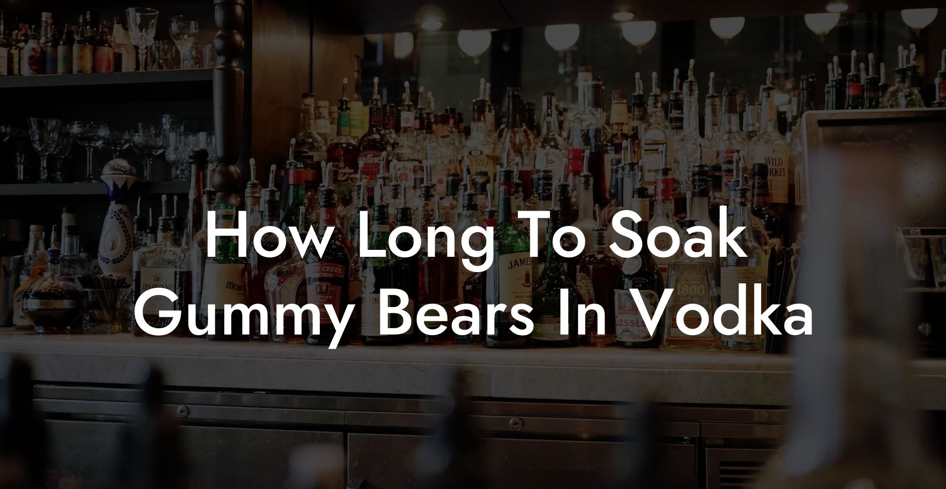 How Long To Soak Gummy Bears In Vodka