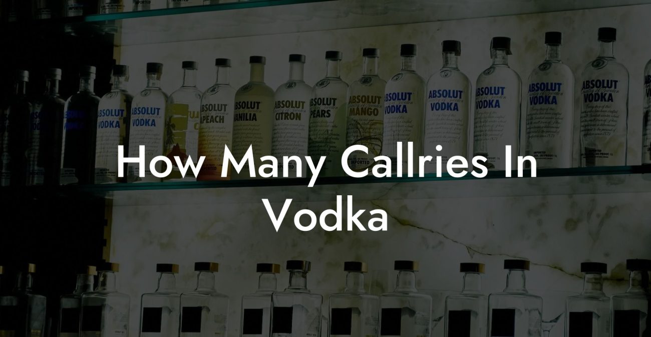 How Many Callries In Vodka