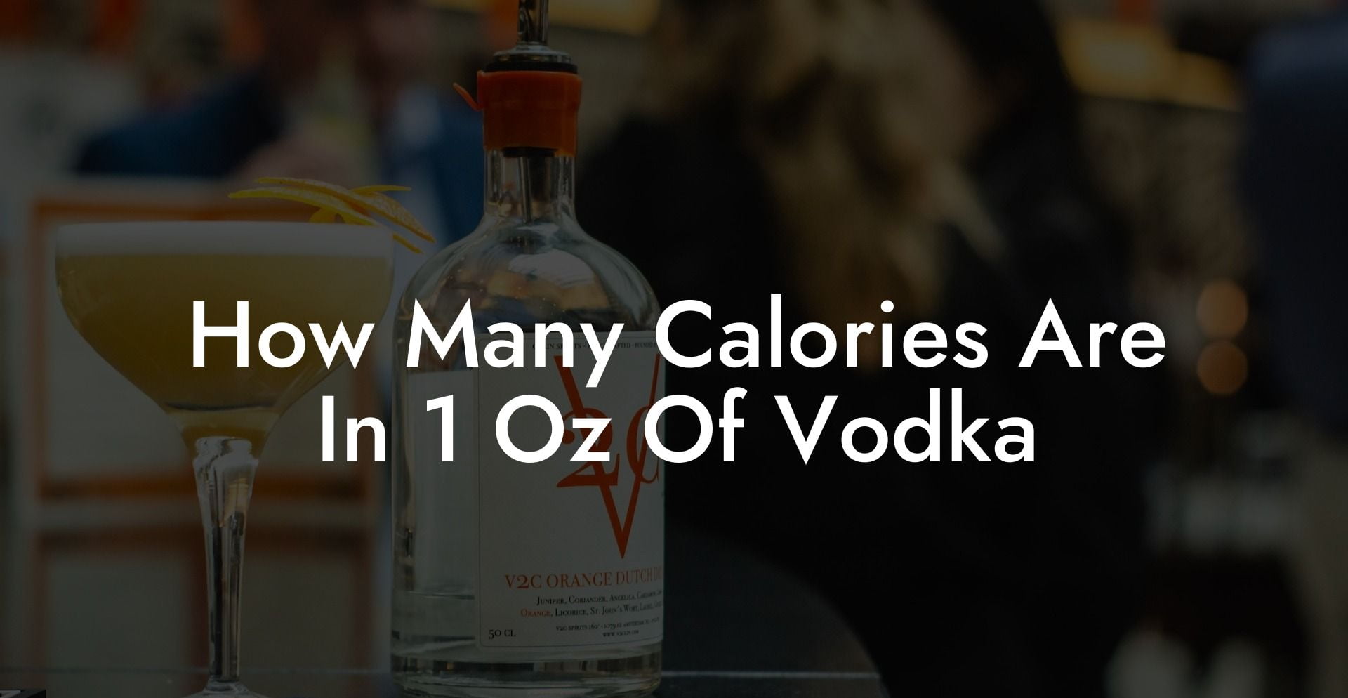 How Many Calories Are In 1 Oz Of Vodka
