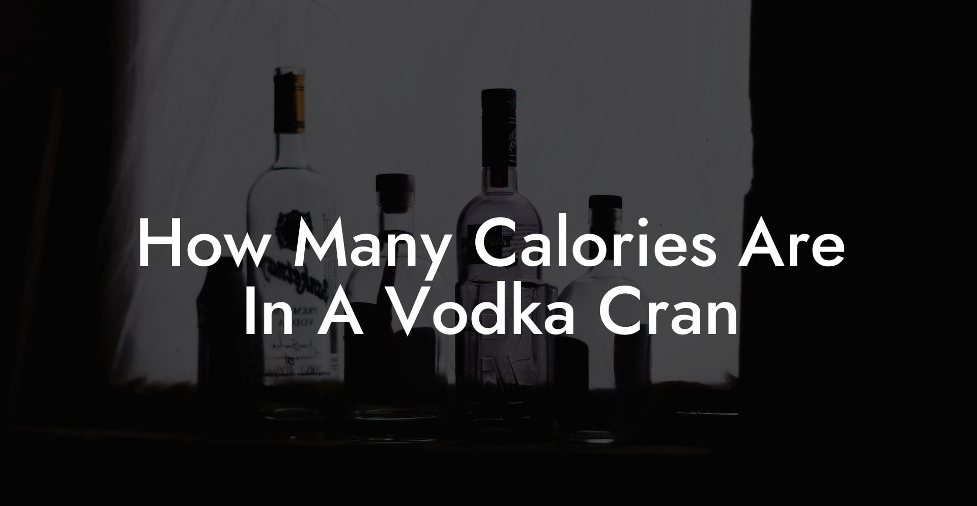 How Many Calories Are In A Vodka Cran