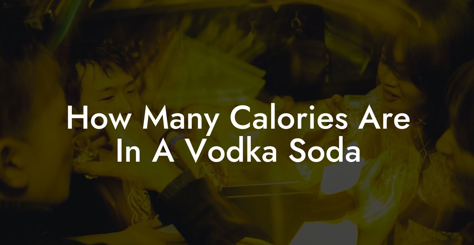How Many Calories Are In A Vodka Soda