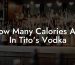 How Many Calories Are In Tito's Vodka