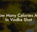 How Many Calories Are In Vodka Shot