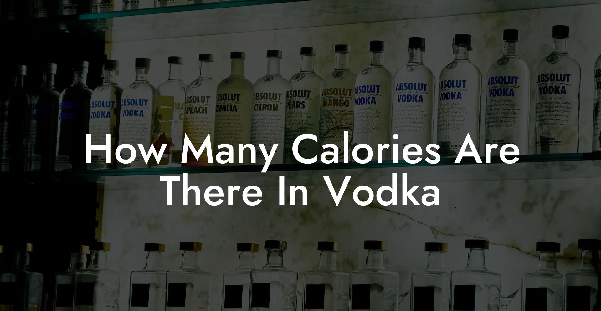 How Many Calories Are There In Vodka