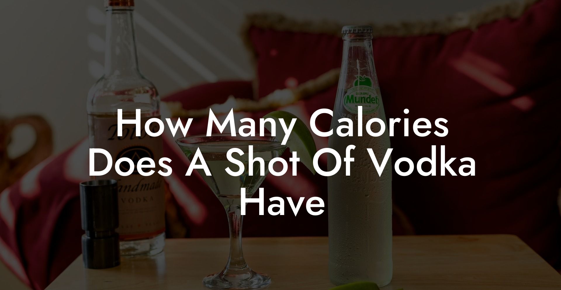 How Many Calories Does A Shot Of Vodka Have