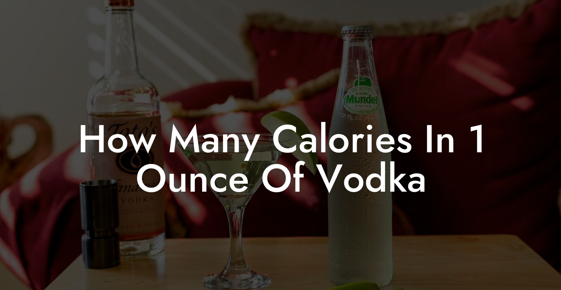 How Many Calories In 1 Ounce Of Vodka