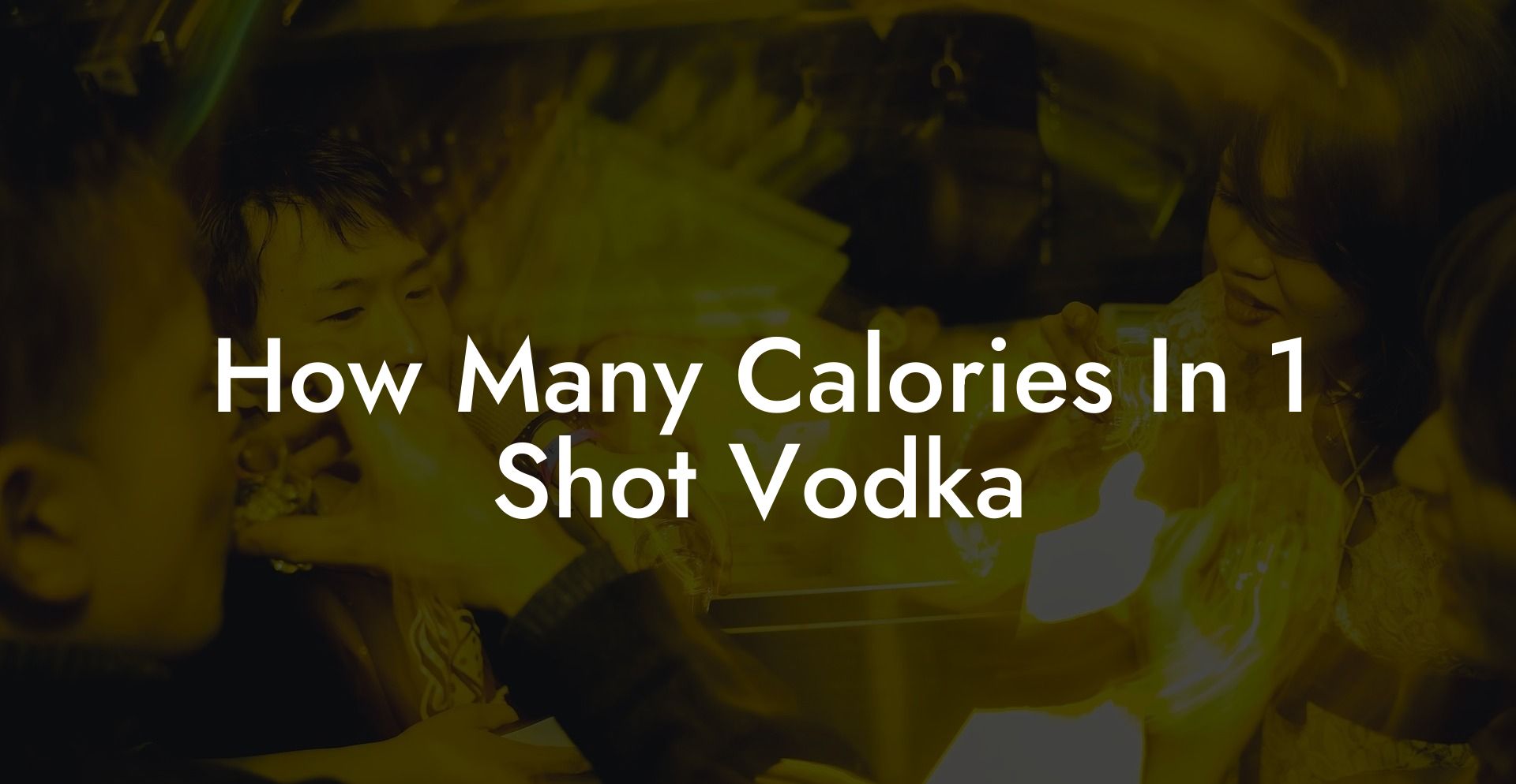 How Many Calories In 1 Shot Vodka