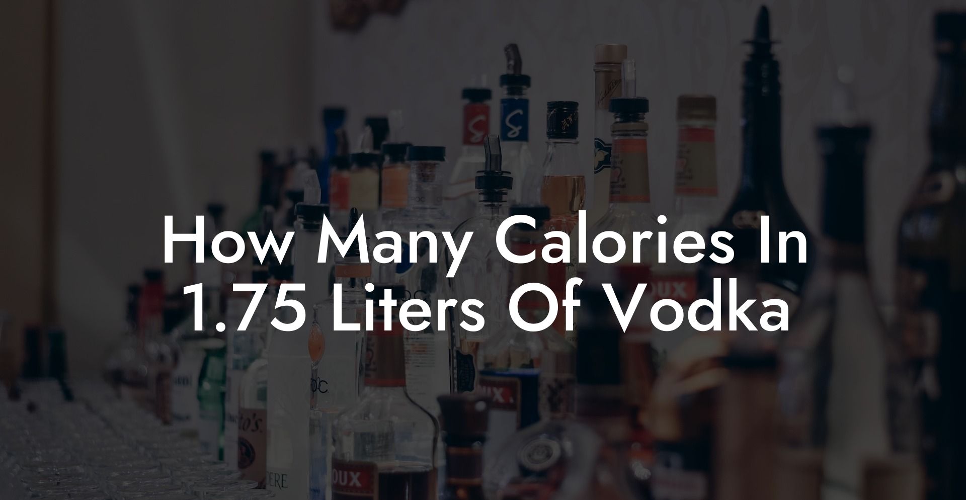 How Many Calories In 1.75 Liters Of Vodka