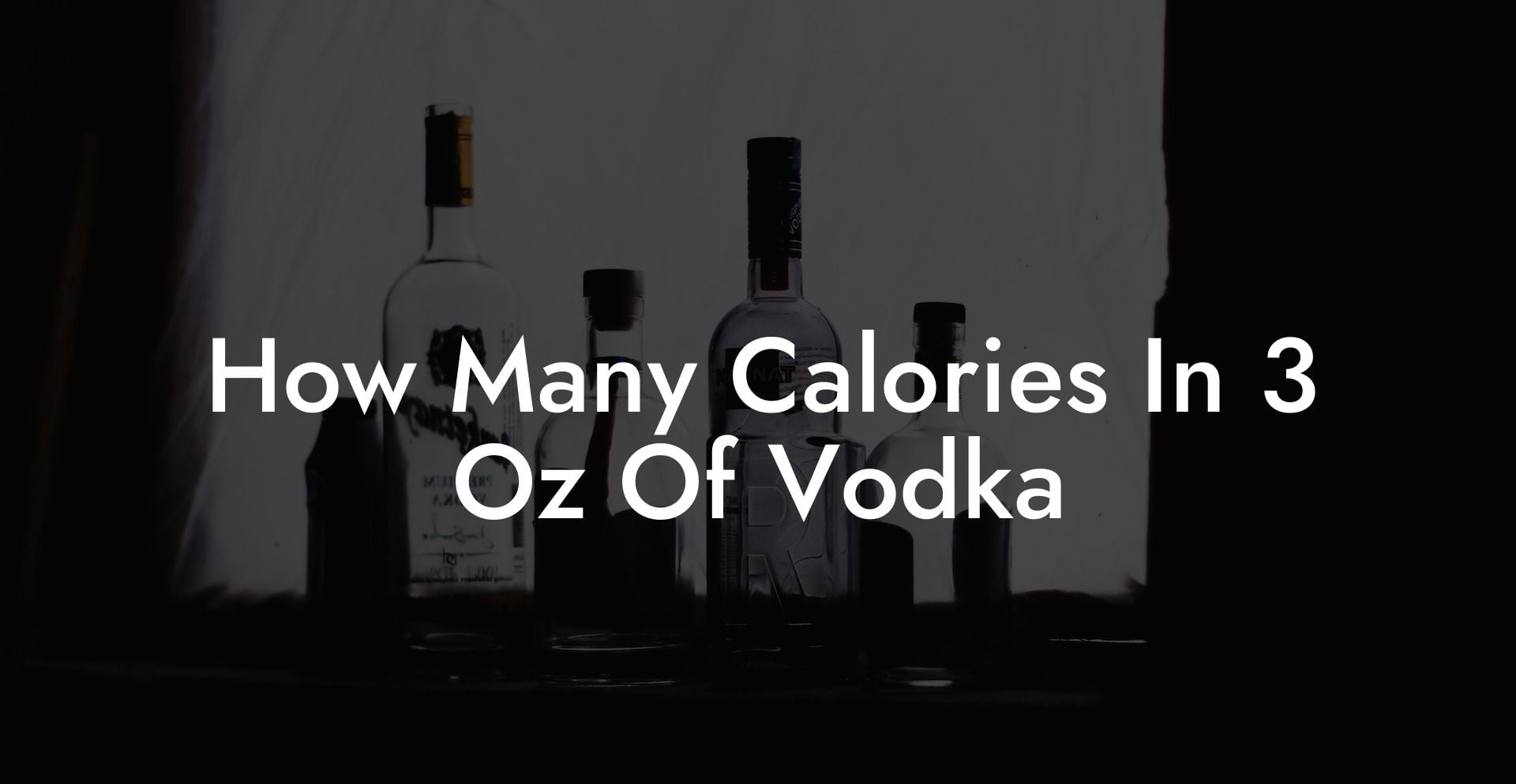 How Many Calories In 3 Oz Of Vodka