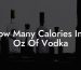 How Many Calories In 8 Oz Of Vodka