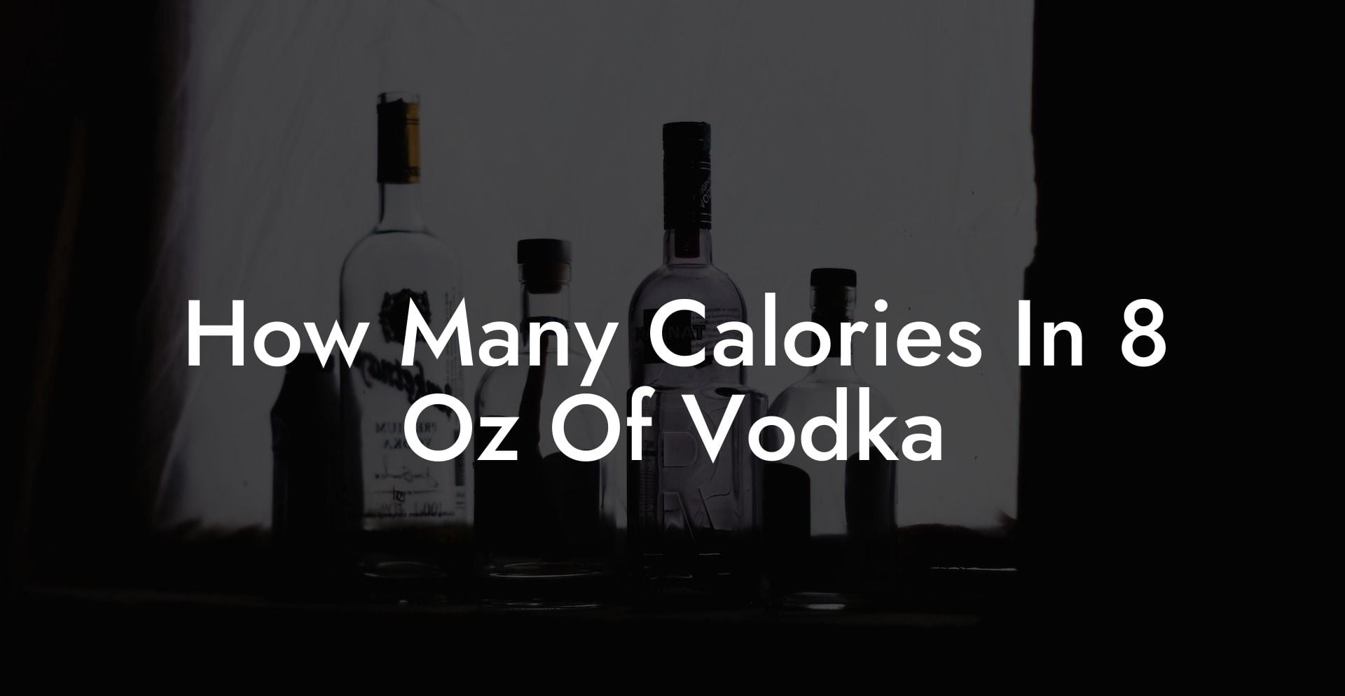 How Many Calories In 8 Oz Of Vodka