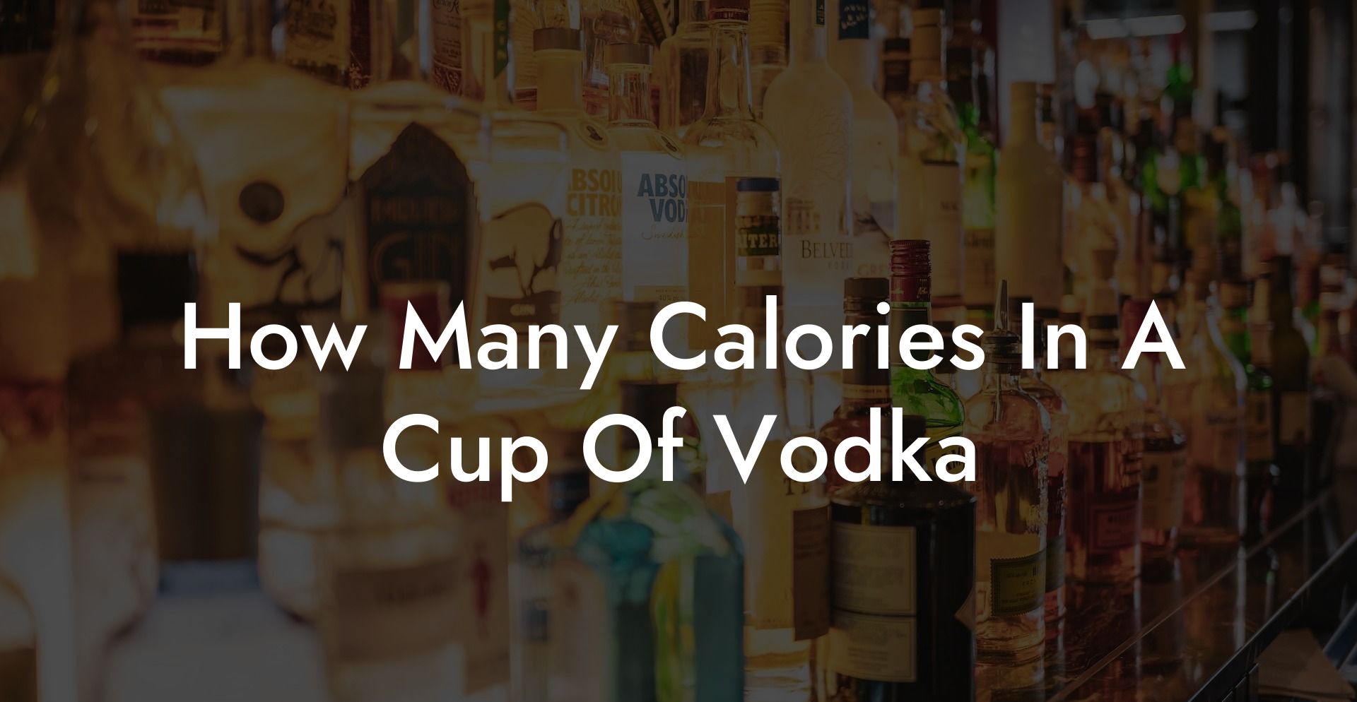 How Many Calories In A Cup Of Vodka