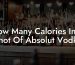 How Many Calories In A Shot Of Absolut Vodka